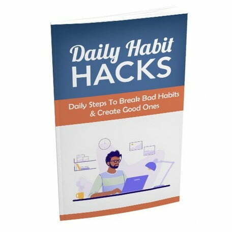 Daily Habit Hacks – eBook with Resell Rights Daily Habit Hacks – eBook with Resell Rights